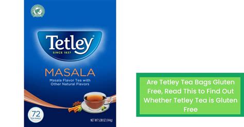 Does Tetley tea contain gluten